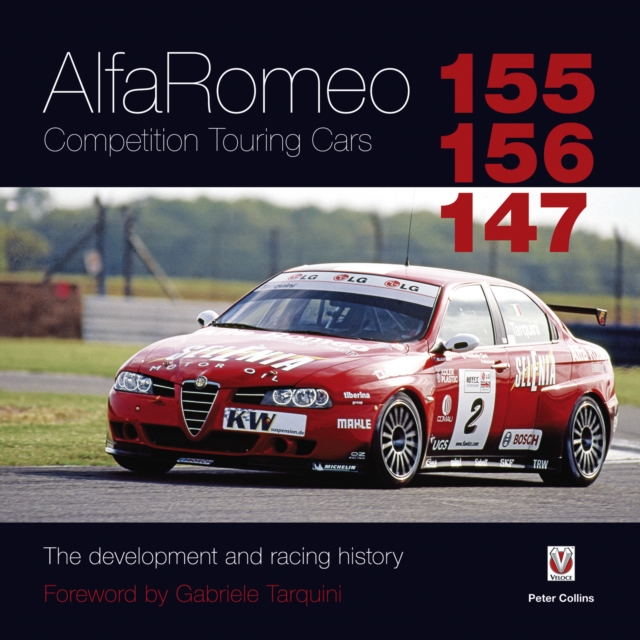 Alfa Romeo 155/156/147 Competition Touring Cars : The Cars development and racing history, EPUB eBook