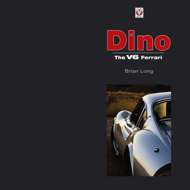 Dino : The V6 Ferrari, EPUB eBook