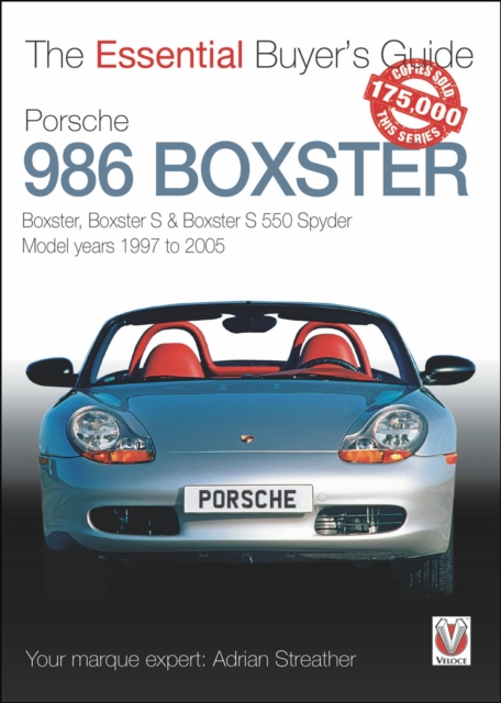 Porsche 986 Boxster : Boxster, Boxster S, Boxster S 550 Spyder: model years 1997 to 2005, Paperback / softback Book