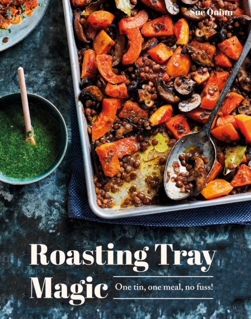 Roasting Tray Magic : One Tin, One Meal, No Fuss!, EPUB eBook