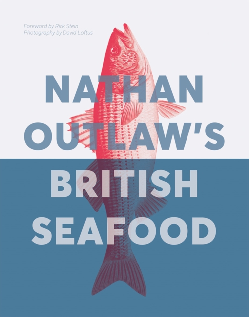 Nathan Outlaw's British Seafood, Hardback Book