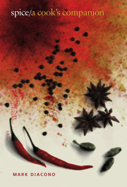 Spice : A Cook's Companion, Hardback Book