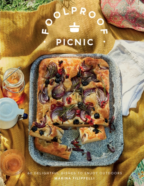 Foolproof Picnic : 60 Delightful Dishes to Enjoy Outdoors, EPUB eBook