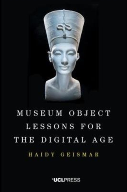 Museum Object Lessons for the Digital Age, Hardback Book