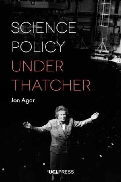 Science Policy Under Thatcher, Hardback Book