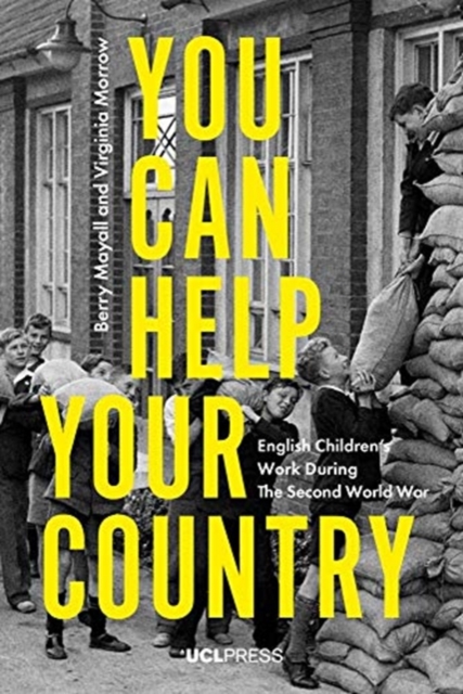You Can Help Your Country : English Children's Work During the Second World War, Paperback / softback Book
