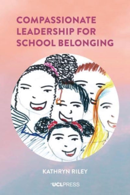 Compassionate Leadership for School Belonging, Paperback / softback Book