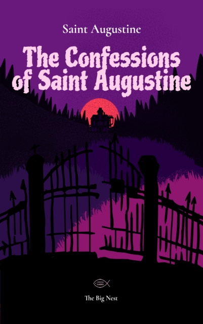 The Confessions of Saint Augustine, EPUB eBook