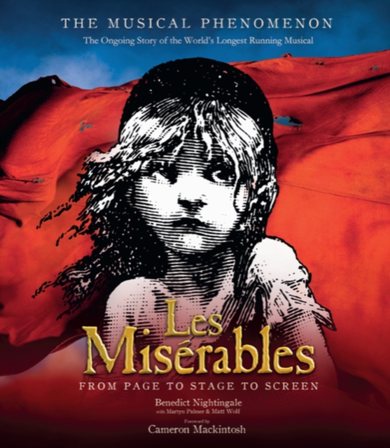Les Miserables : The Story So Far of the World's Longest Running Musical, Hardback Book