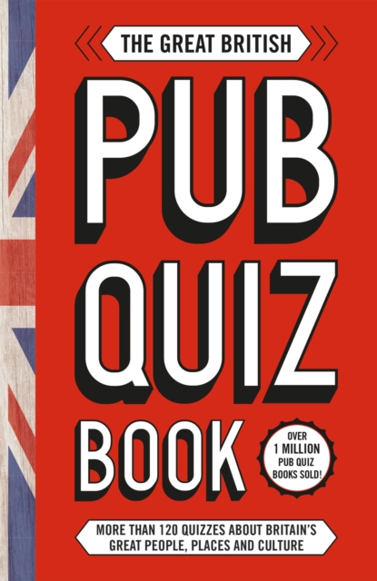 The Great British Pub Quiz Book : More than 120 quizzes about Great Britain, Paperback / softback Book