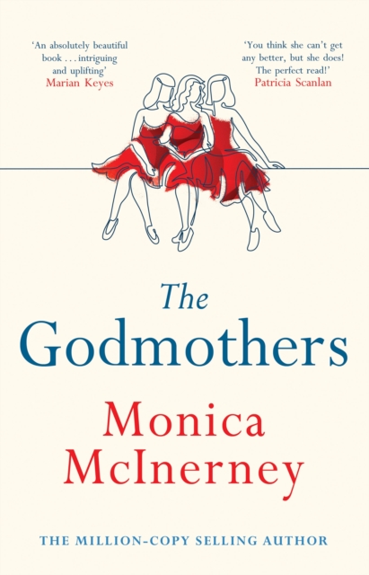 The Godmothers : The Irish Times bestseller that Marian Keyes calls 'absolutely beautiful', Paperback / softback Book