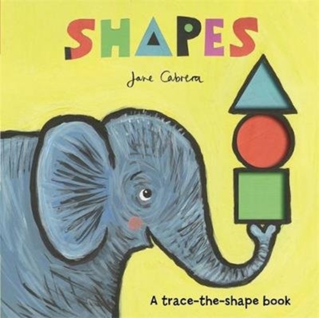 Jane Cabrera: Shapes, Board book Book