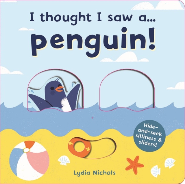 I thought I saw a... Penguin!, Board book Book