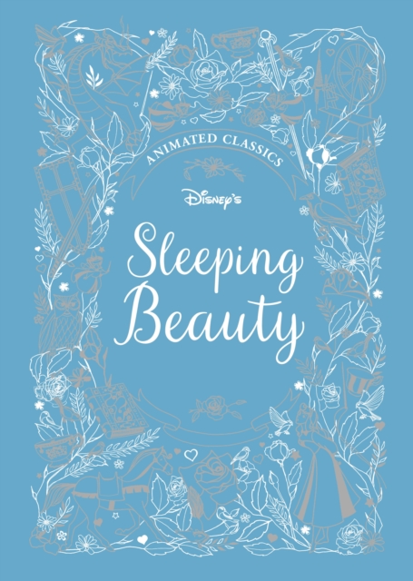 Sleeping Beauty (Disney Animated Classics) : A deluxe gift book of the classic film - collect them all!, Hardback Book
