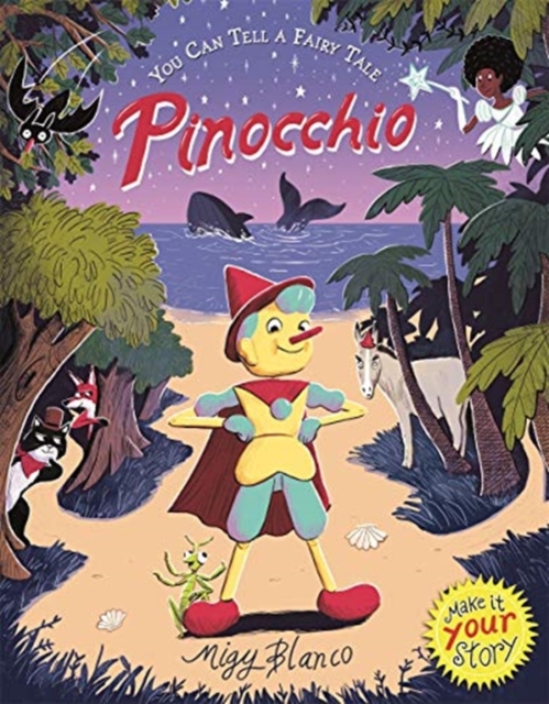 You Can Tell a Fairy Tale: Pinocchio, Paperback / softback Book