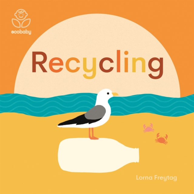 Eco Baby: Recycling, Board book Book