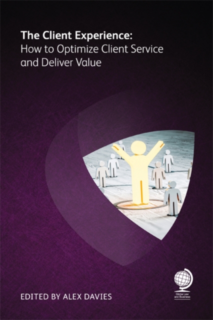 The Client Experience : How to Optimize Client Service and Deliver Value, EPUB eBook