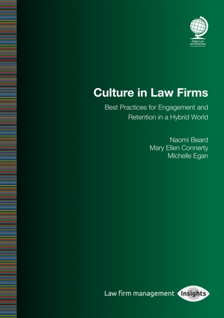 Culture in Law Firms : Best Practices for Engagement and Retention in a Hybrid World, EPUB eBook