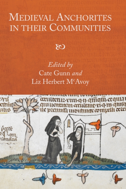 Medieval Anchorites in their Communities, PDF eBook