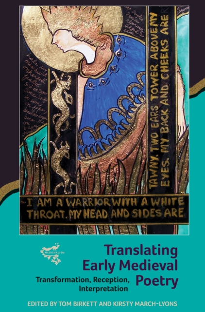 Translating Early Medieval Poetry : Transformation, Reception, Interpretation, PDF eBook