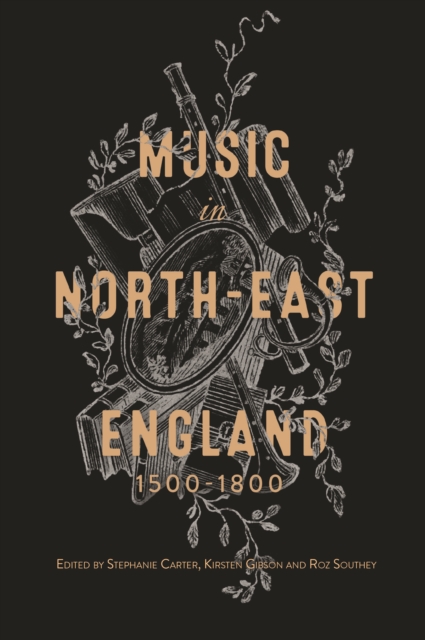 Music in North-East England, 1500-1800, PDF eBook