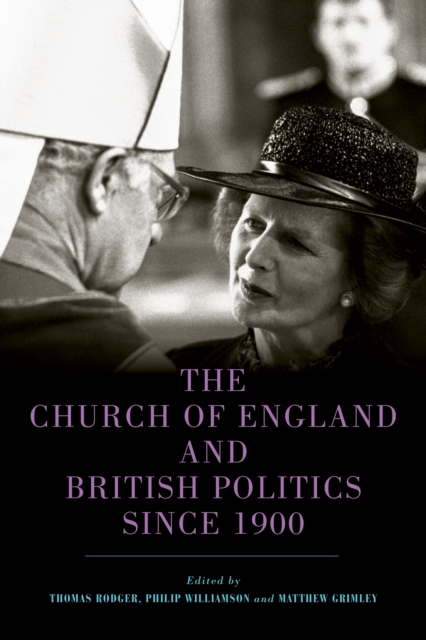 The Church of England and British Politics since 1900, EPUB eBook
