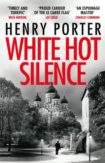 White Hot Silence : Gripping spy thriller from an espionage master, EPUB eBook