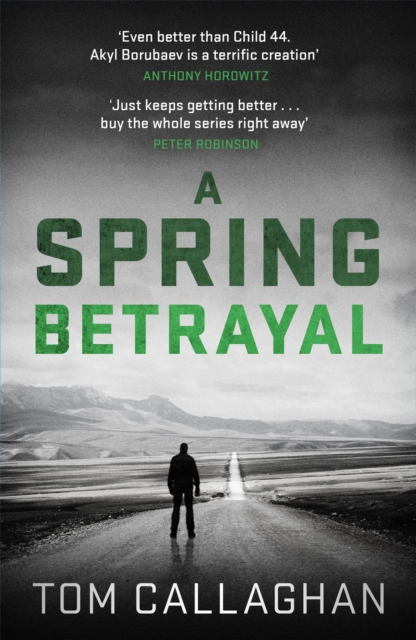 A Spring Betrayal : An Inspector Akyl Borubaev Thriller (2), Paperback / softback Book