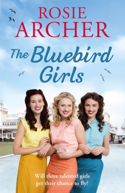 The Bluebird Girls : The Bluebird Girls 1, Paperback / softback Book