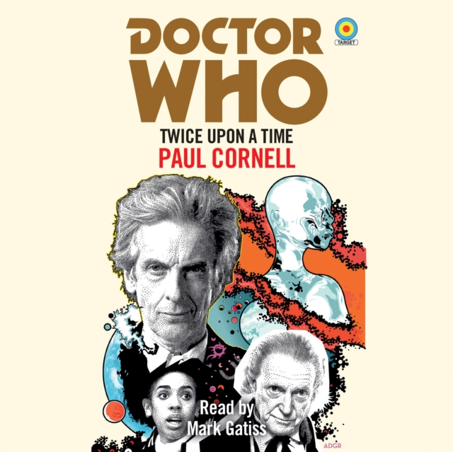 Doctor Who: Twice Upon a Time : 12th Doctor Novelisation, CD-Audio Book