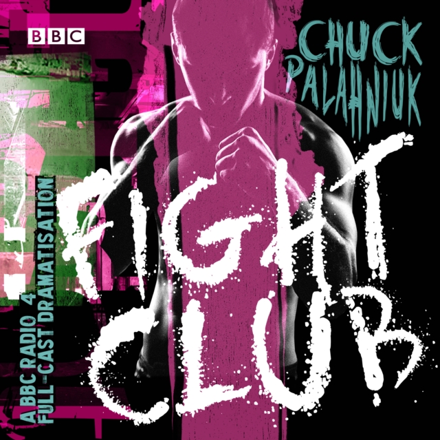 Fight Club : A BBC Radio 4 full-cast dramatisation, CD-Audio Book