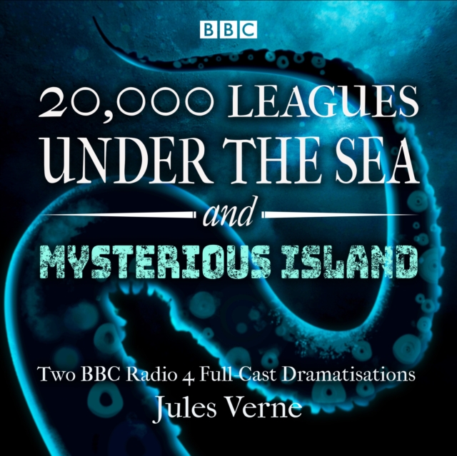 20,000 Leagues Under the Sea & The Mysterious Island : Two BBC Radio 4 full-cast dramatisations, eAudiobook MP3 eaudioBook