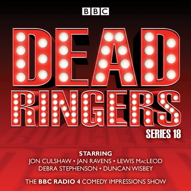 Dead Ringers: Series 18 : The BBC Radio 4 impressions show, eAudiobook MP3 eaudioBook