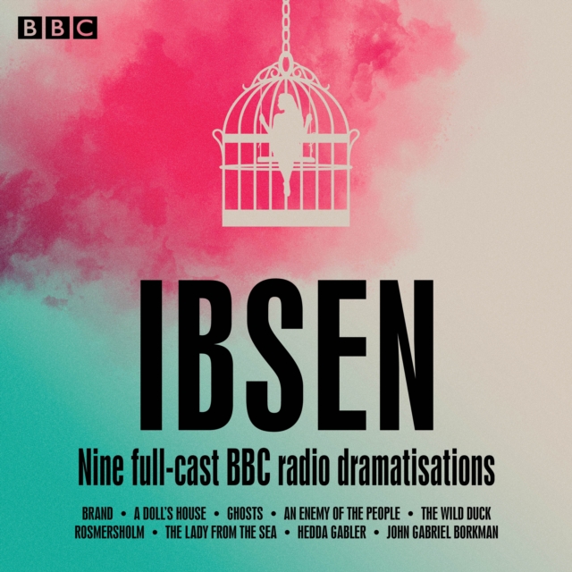 Henrik Ibsen: Nine full-cast BBC radio dramatisations, CD-Audio Book