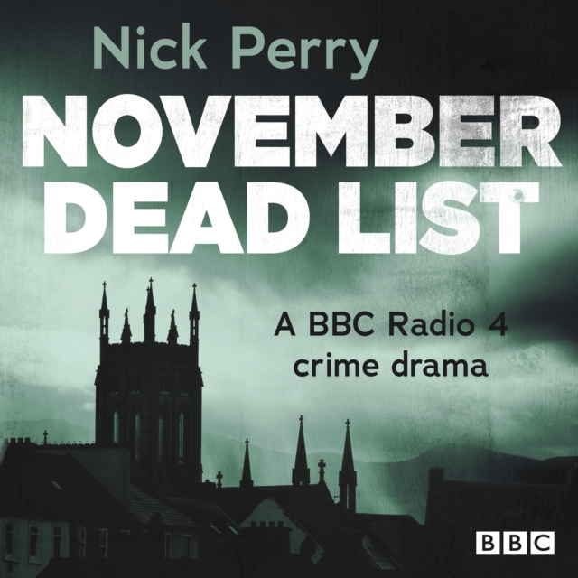 November Dead List : A Full-Cast Crime Drama: The Complete Series 1 and 2, eAudiobook MP3 eaudioBook
