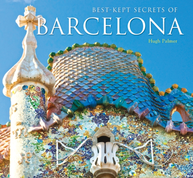 Best-Kept Secrets of Barcelona, Hardback Book