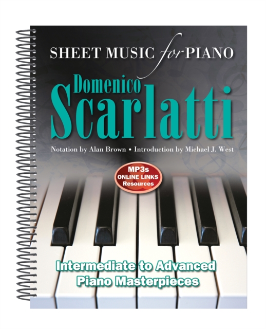 Domenico Scarlatti: Sheet Music for Piano : Intermediate to Advanced, Spiral bound Book