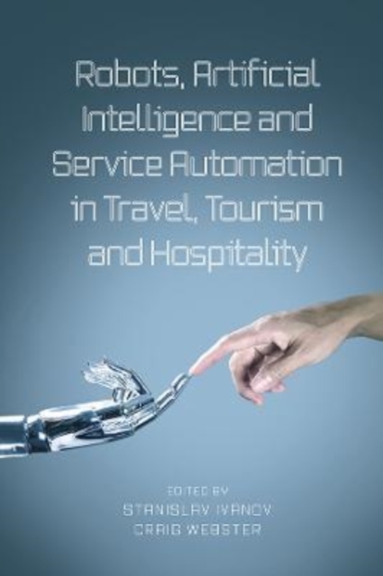 Robots, Artificial Intelligence and Service Automation in Travel, Tourism and Hospitality, Paperback / softback Book