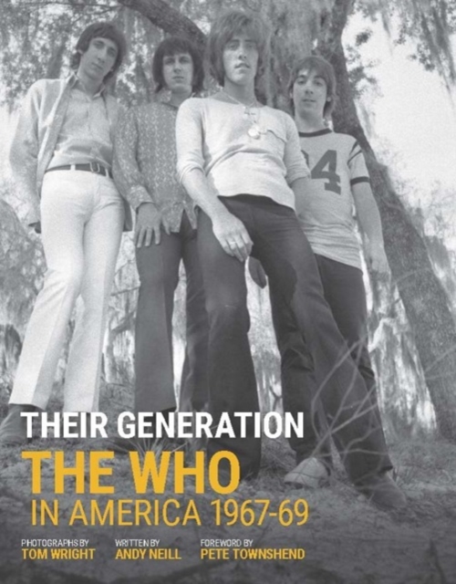 Their Generation : The Who In America 1967-69, Hardback Book
