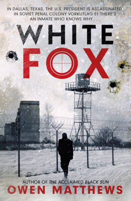 White Fox : The acclaimed, chillingly authentic Cold War thriller, Hardback Book