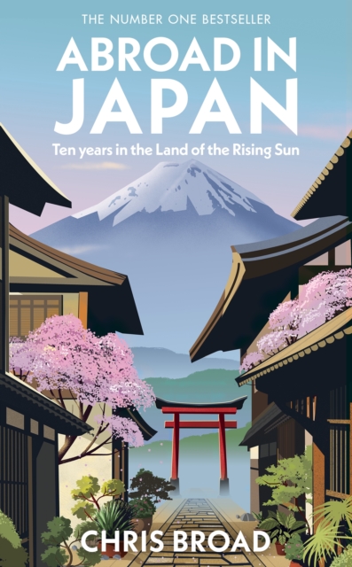 Abroad in Japan : The No. 1 Sunday Times Bestseller, Hardback Book