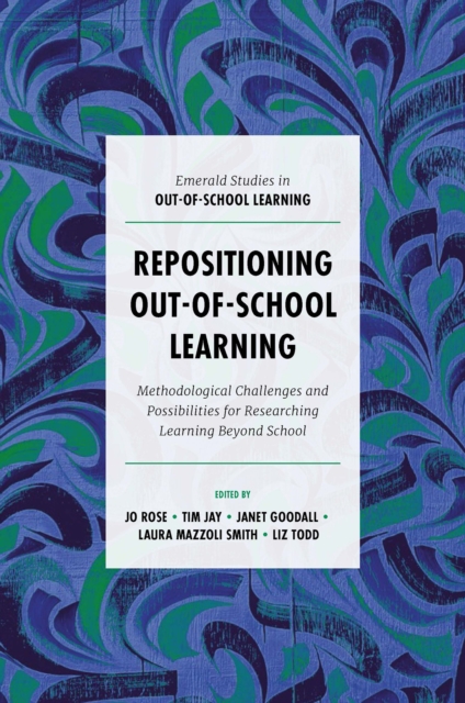 Repositioning Out-of-School Learning : Methodological Challenges and Possibilities for Researching Learning Beyond School, EPUB eBook