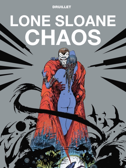 Lone Sloane: Chaos, Hardback Book