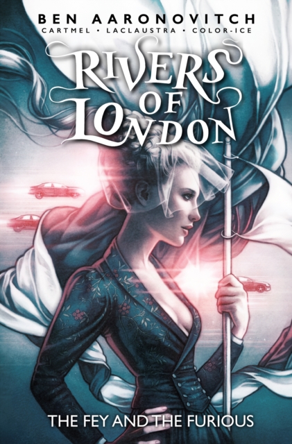 Rivers of London : The Fey and the Furious, PDF eBook
