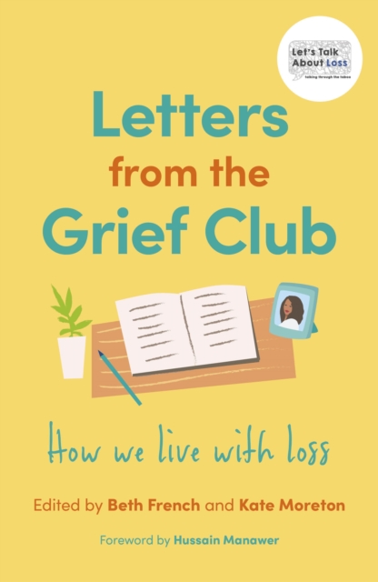 Letters from the Grief Club : How we live with loss, EPUB eBook