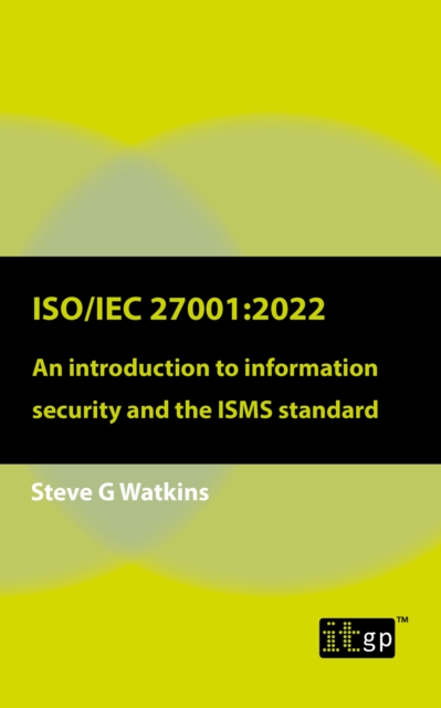 ISO/IEC 27001:2022 : An introduction to information security and the ISMS standard, PDF eBook