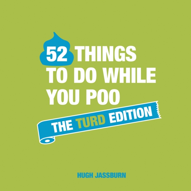 52 Things to Do While You Poo : The Turd Edition, EPUB eBook