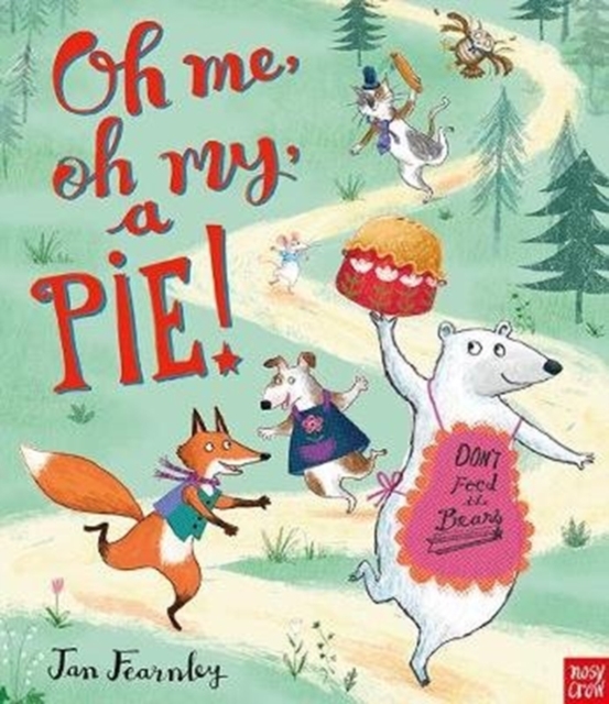 Oh Me, Oh My, A Pie!, Hardback Book