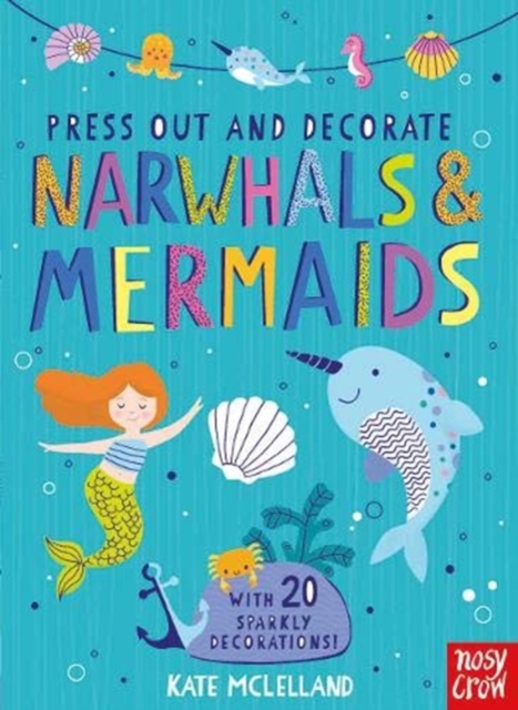 Press Out and Decorate: Narwhals and Mermaids, Board book Book