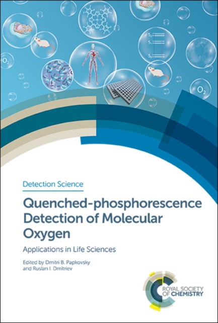 Quenched-phosphorescence Detection of Molecular Oxygen : Applications in Life Sciences, Hardback Book